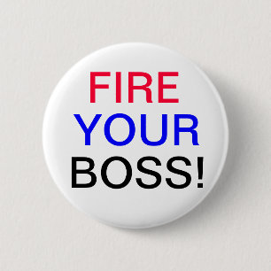 Fire Your Boss Button
