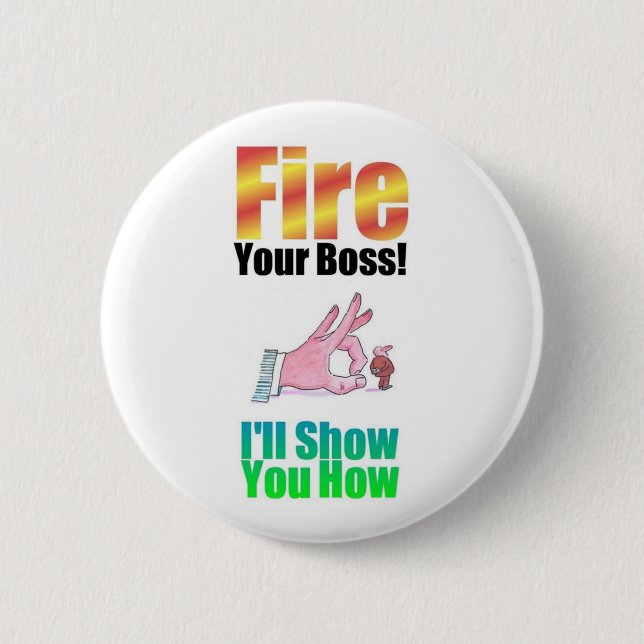 "Fire Your Boss" button badge (Front)