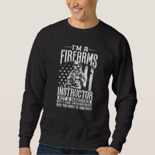 Firearm Instructor Gun Shooting Safety Weapon Trai Sweatshirt