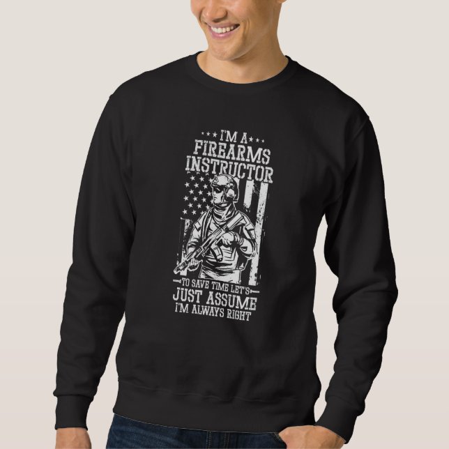 Firearm Instructor Gun Shooting Safety Weapon Trai Sweatshirt (Front)