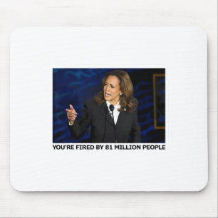Fired By 81 Million People Mouse Pad