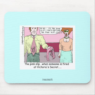 Fired From Victoria Secret Cartoon Mouse Pad