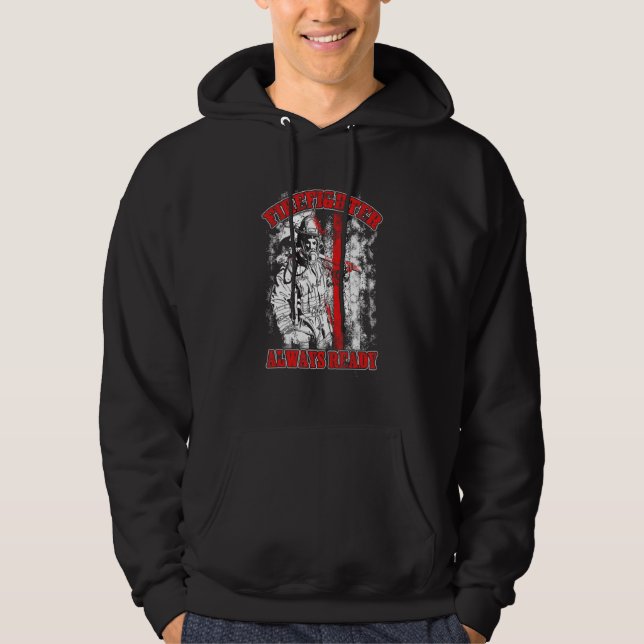 Firefighter Always Ready Fireman American Flag Thi Hoodie (Front)