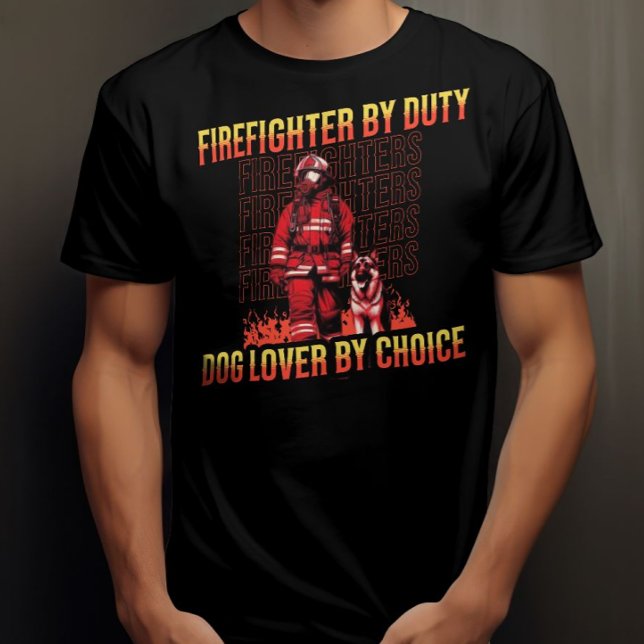 Firefighter By Duty Dog Lover By Choice  T-Shirt (Creator Uploaded)