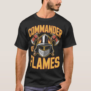 Firefighter Commander Of Flames T-Shirt