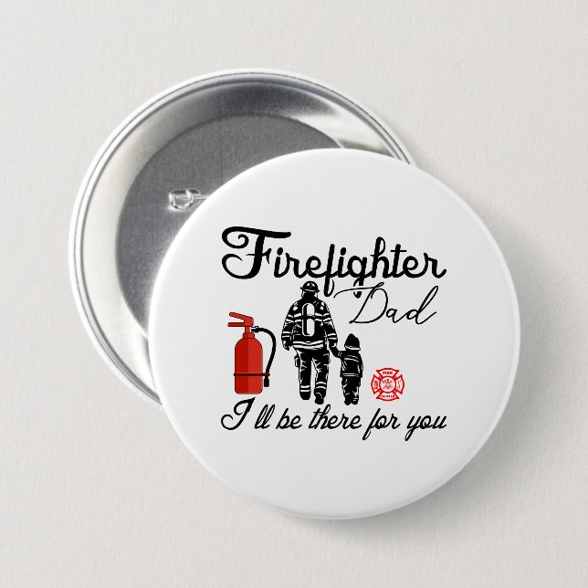 Firefighter Dad | Father's Day Gifts 3 Inch Round Button (Front & Back)