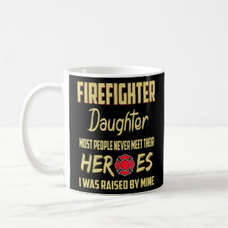 Firefighter Daughter Heroes Dad Coffee Mug