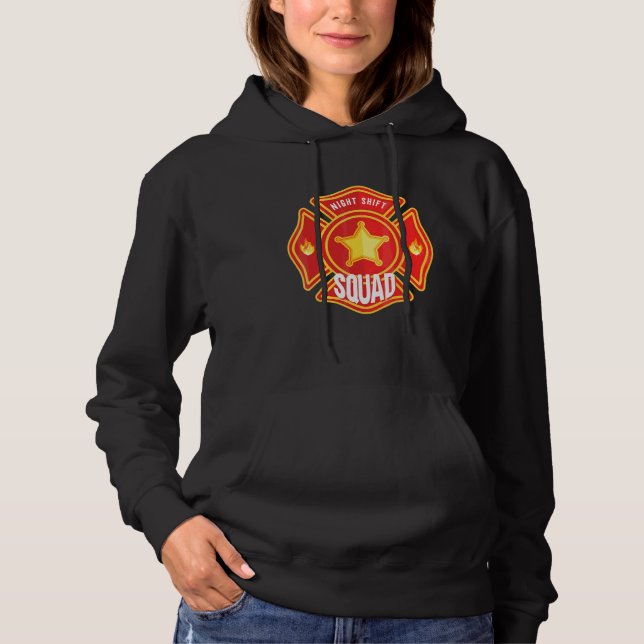 Firefighter Firefighting Fireman  Night Shift Squa Hoodie (Front)
