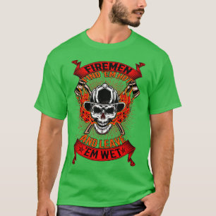 Firefighter Firemen Find Em Hot Leave Wet Funny T-Shirt
