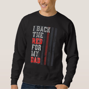 Firefighter For Daughter Son Support Dad Thin Red Sweatshirt