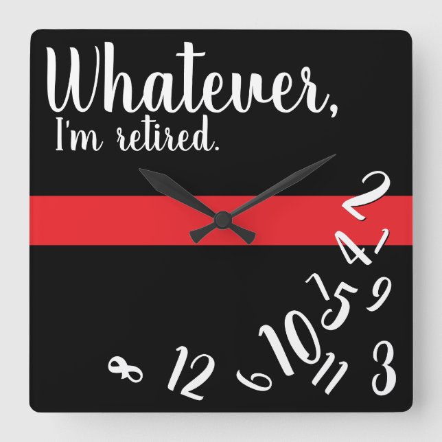 Firefighter Funny Retirement Thin Red Line Square Wall Clock (Front)