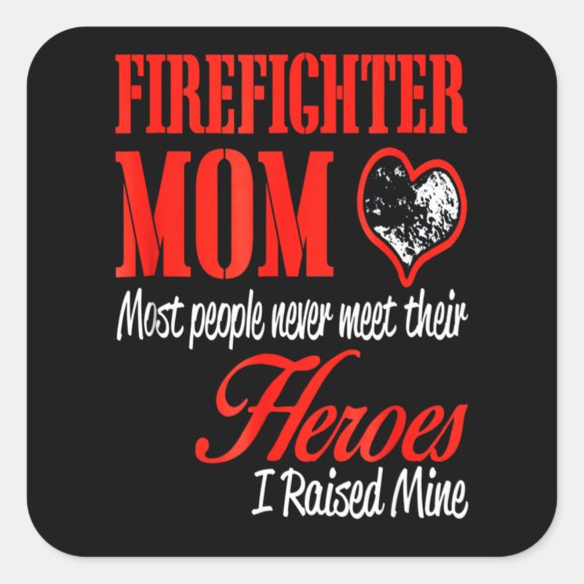 Firefighter Gift | Firefighter Mom Gifts Square Sticker (Front)