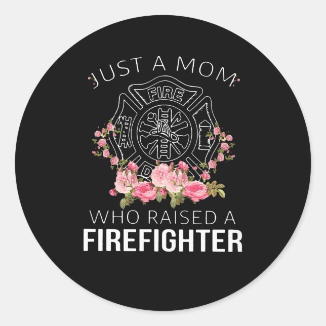 Firefighter Gift | Just A Mom Firefighter Classic Round Sticker (Front)