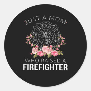 Firefighter Gift Just A Mom Firefighter Classic Round Sticker