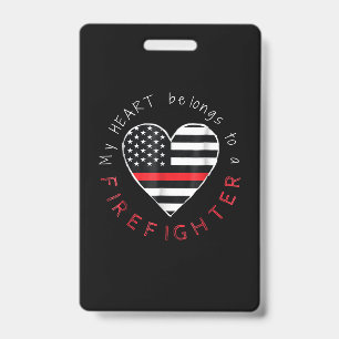 Firefighter Gift My Heart Be Longs Firefighter Badge