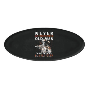 Firefighter Gift Never Underestimate Firefighter Name Tag