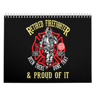 Firefighter Gift Retired Firefighter & Proud Calendar