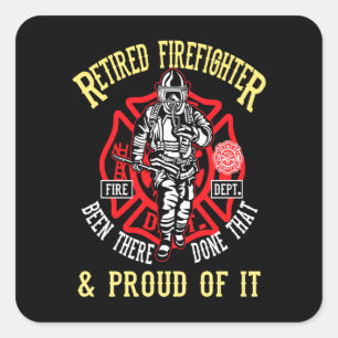 Firefighter Gift   Retired Firefighter & Proud Square Sticker