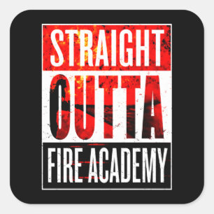 Firefighter Gift   Straight Outta Firefighter Square Sticker