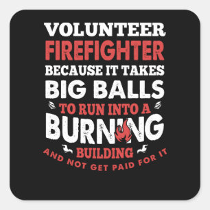 Firefighter Gift Volunteer Firefighter Square Sticker