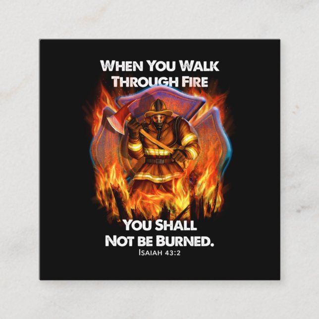 Firefighter Gift | When You Walk Through Fire Square Business Card (Front)