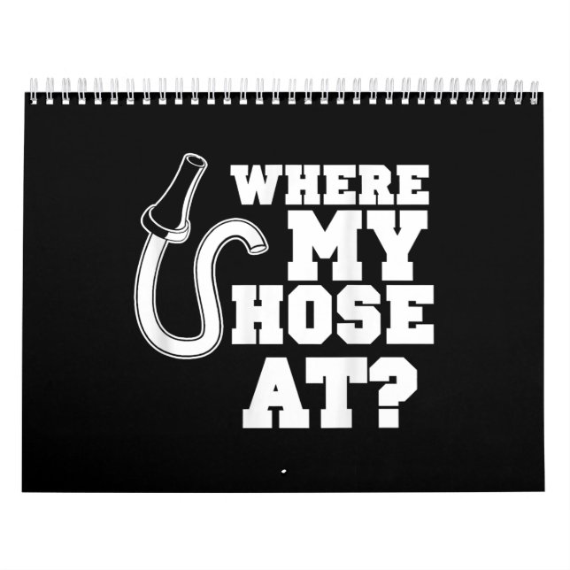 Firefighter Hose Adult Humour For Firefighters Calendar (Cover)