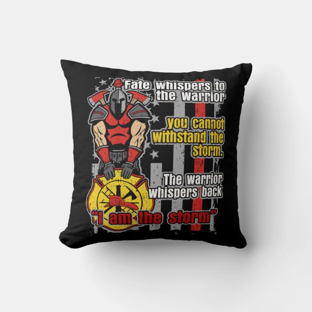 Firefighter I Am the Storm Throw Pillow (Front)