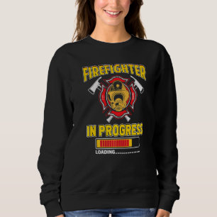 Firefighter In Progress Future Fireman Fire Truck Sweatshirt