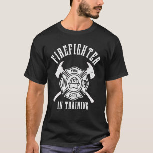 Firefighter In Training Axe Fire Department Firema T-Shirt