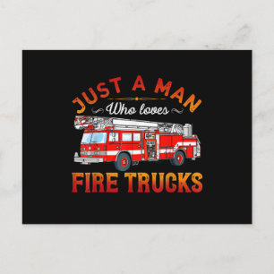 Firefighter   Just A Man Who Loves Fire Trucks Holiday Postcard