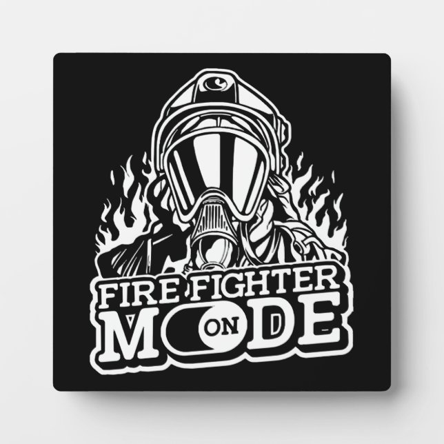 Firefighter Mode On - Fire Department Thin Red Lin Plaque (Front)