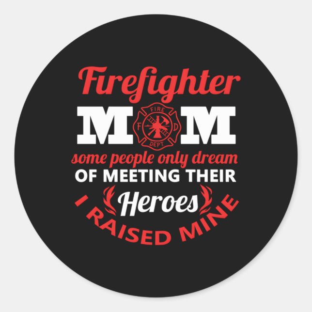 Firefighter Mom Fire Proud Mama Mothers Day Classic Round Sticker (Front)