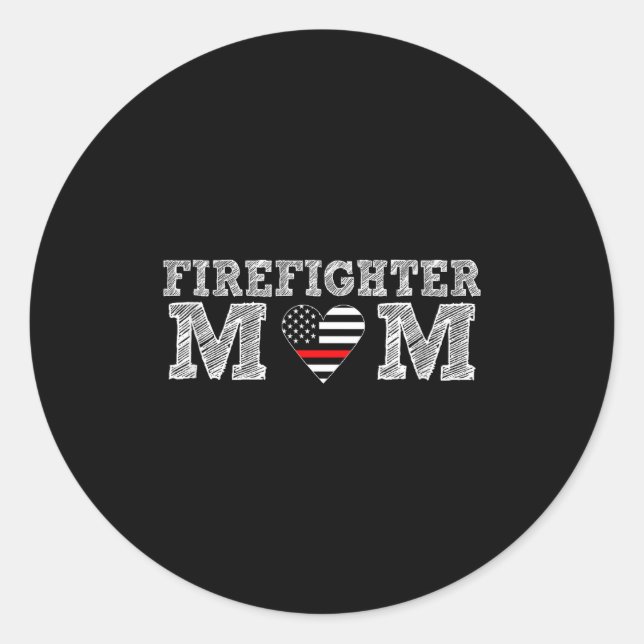 Firefighter Mom Fireman Gift Proud Firefighter Quo Classic Round Sticker (Front)