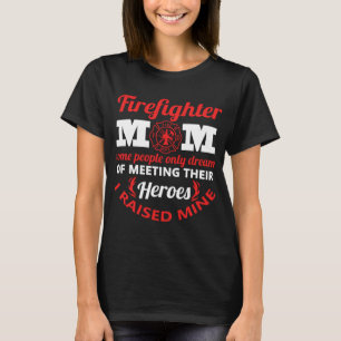 Firefighter Mom Firemen Proud Mama Mothers Day T-Shirt