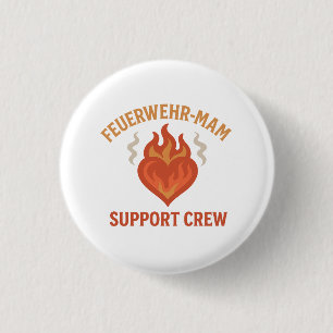 Firefighter Mom Support Crew – Proud Firefamily 1 Inch Round Button