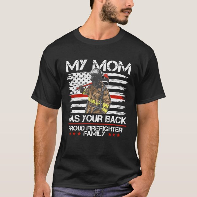 Firefighter My Mom Has Your Back Thin Red Line  Id T-Shirt (Front)
