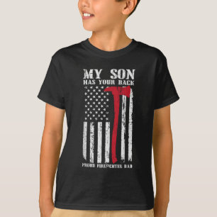 Firefighter My Son Has Your Proud Firefighter Dad T-Shirt