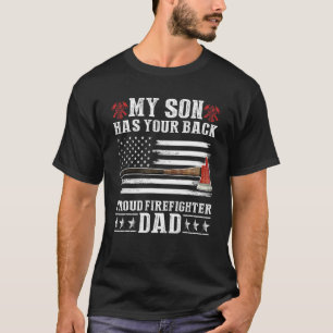Firefighter My Son Has Your Proud Firefighter Dad T-Shirt