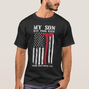 Firefighter My Son Has Your Proud Firefighter Dad  T-Shirt