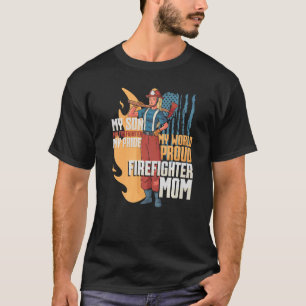 Firefighter My Son My Firefighter My Pride My Worl T-Shirt