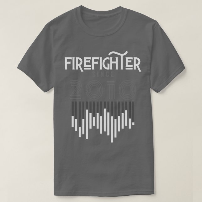Firefighter since 2010  (3) T-Shirt (Design Front)
