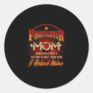 Firefighter Support - Fireman Proud Mom Classic Round Sticker