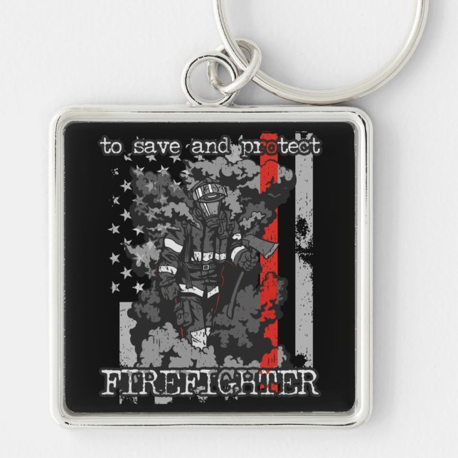 Firefighter To Save and Protect Keychain (Front)