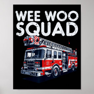 Firefighter Truck Wee Woo Squad Fireman Men Boys K Poster