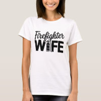 Firefighter Wife Black Text White