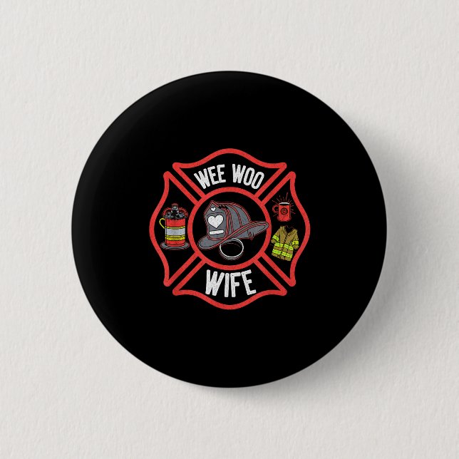 Firefighter Wife Uniform Fireman Fire Department  2 Inch Round Button (Front)