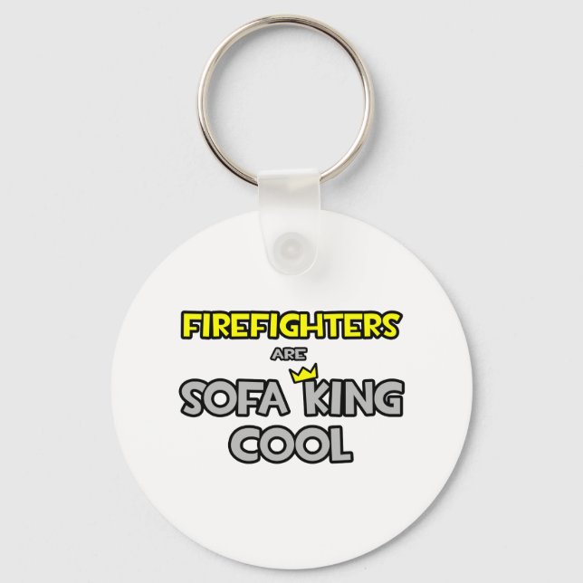 Firefighters Are Sofa King Cool Keychain (Front)