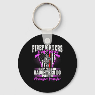Firefighters Don't Brag - Proud Firefighter Daught Keychain