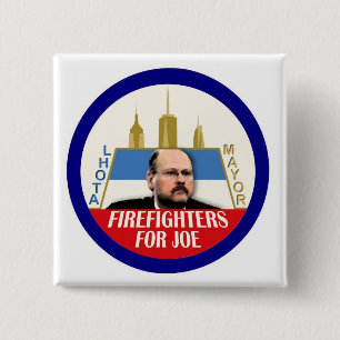 Firefighters for Joe Lhota NYC Mayor 2013 2 Inch Square Button