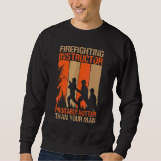 Firefighting Instructor Probably Hotter Than Your  Sweatshirt